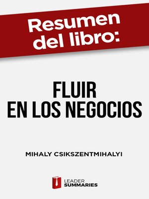 cover image of Resumen del libro "Fluir en los negocios" de Mihaly Csikszentmihalyi